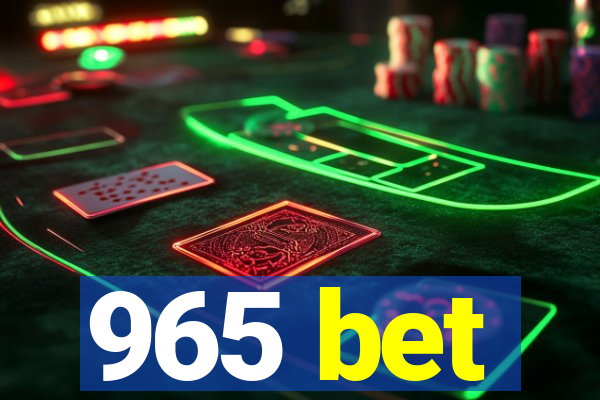 965 bet